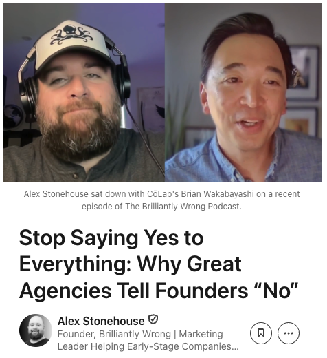 Podcast episode featuring Alex Stonehouse and Brian Wakabayashi, promoting a discussion on agency founders saying no to opportunities.