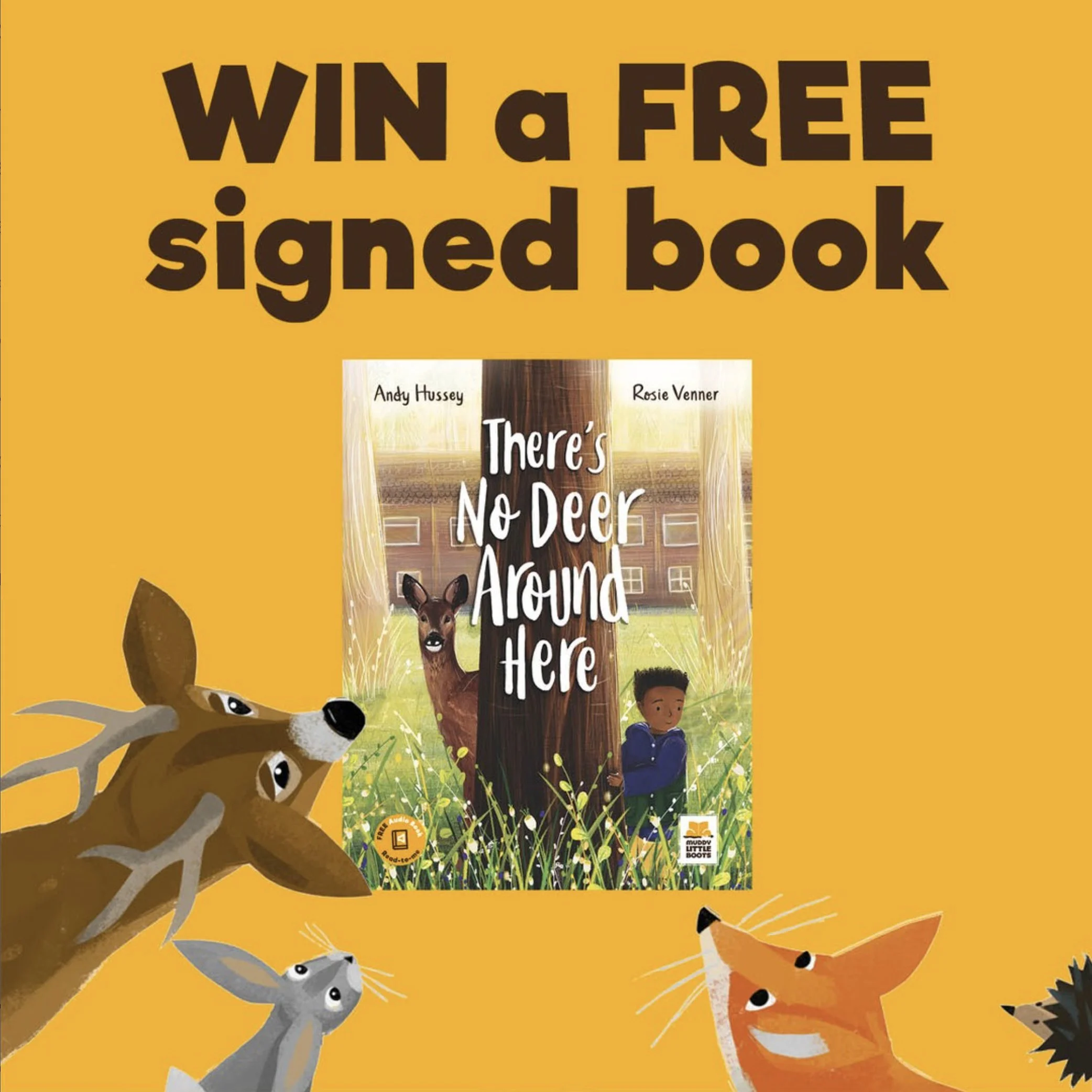 Yellow background with bold black text stating 'Win a Free Signed Book', with an illustration of a book cover titled 'There's No Deer Around Here' by Andy Hussey and Rosie Venner. The cover features a deer, a boy, and a large tree, surrounded by illustrations of a deer, a rabbit, a fox, and a hedgehog.