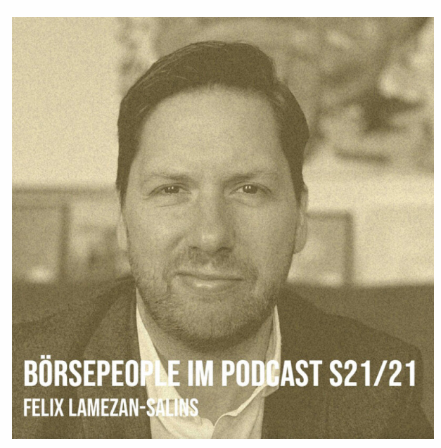 Börsepeople im Podcast S21/21: Felix Lamezan-Salins