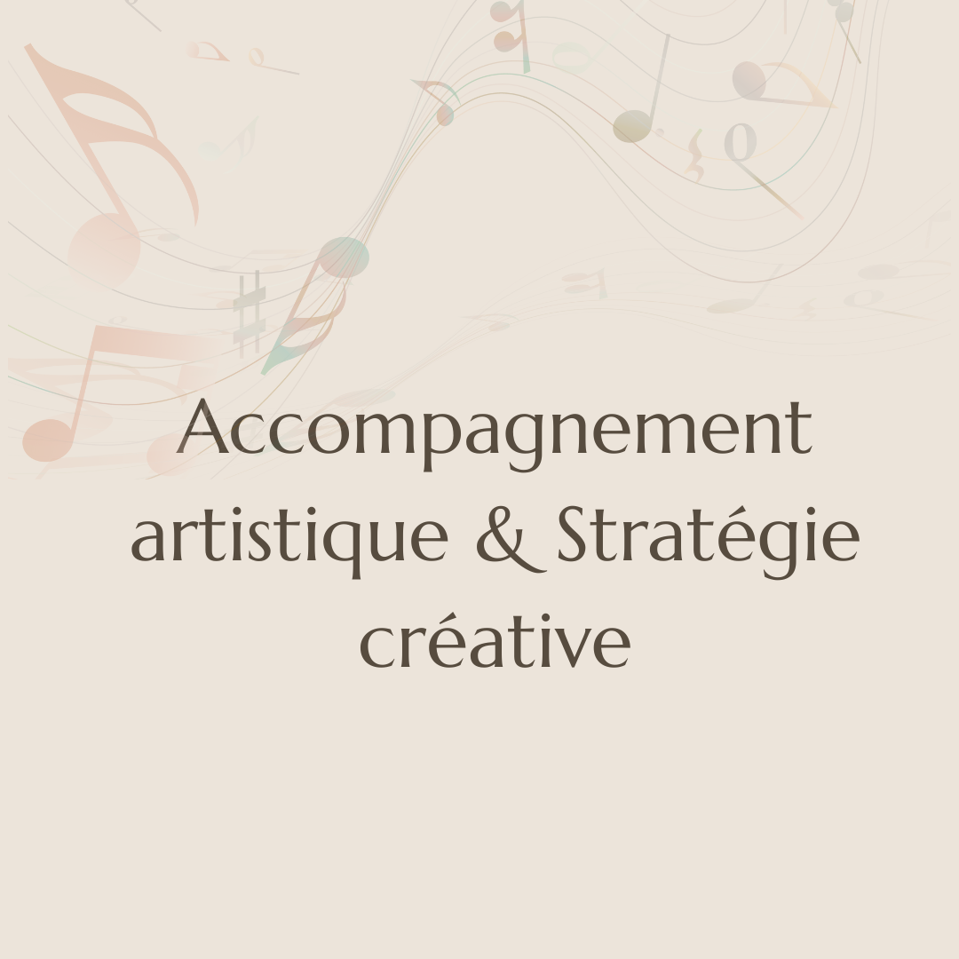 Texte indiquant "Accompagnement artistique & Stratégie créative" avec un fond beige clair et des notes de musique en silhouette