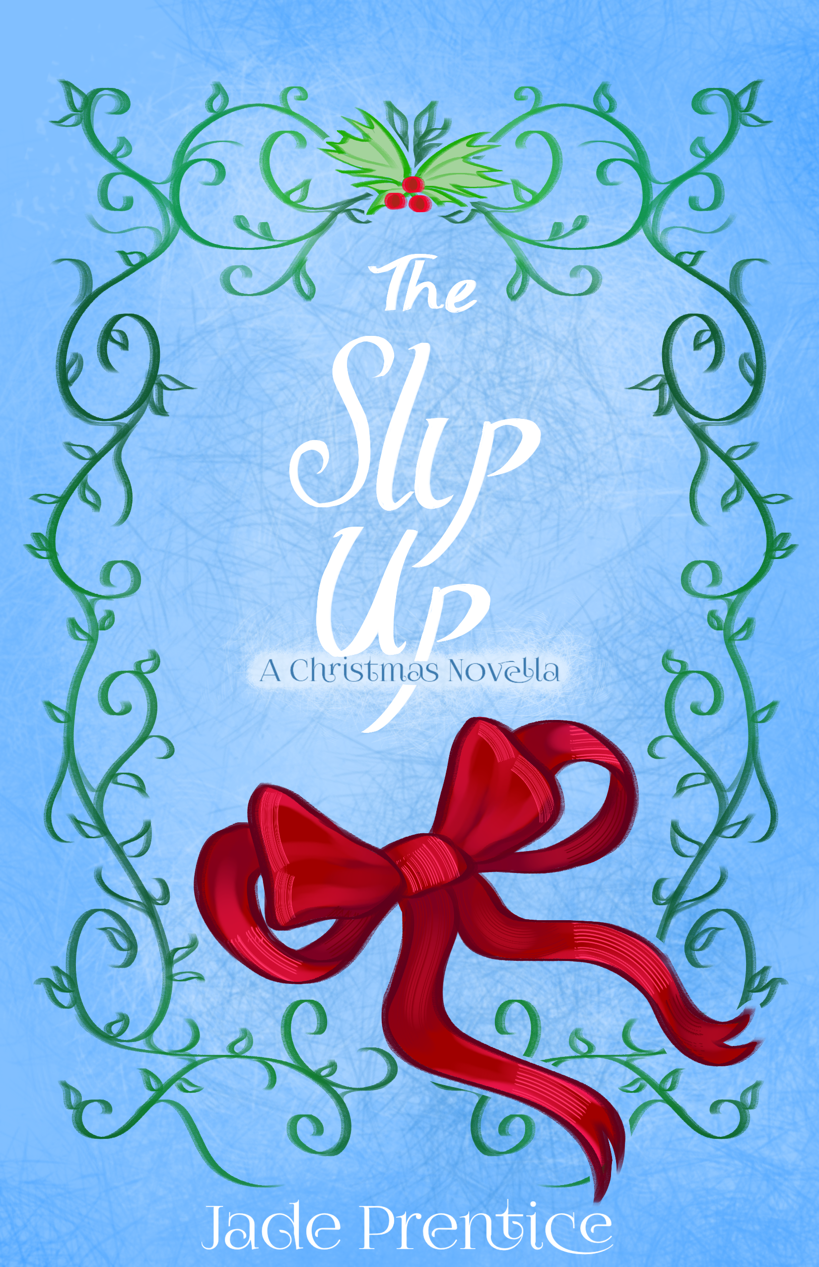 The Slip Up- A Christmas Novella
