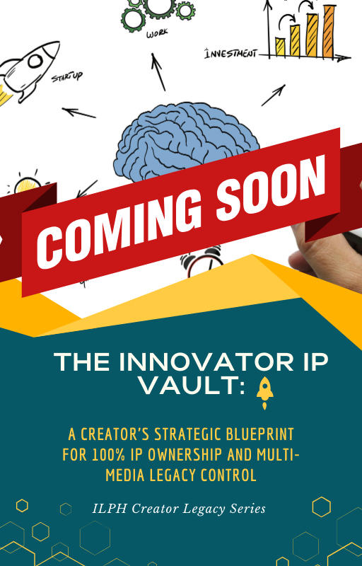 The Innovator's IP Vault: A Creator's Strategic Blueprint for IP Ownership
