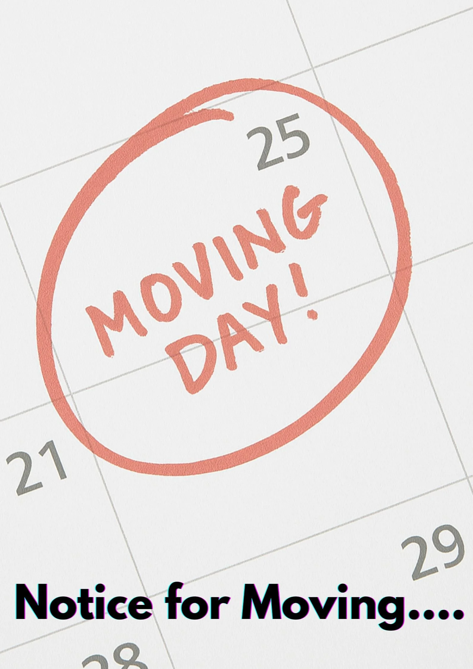 Notice for moving. Why it’s a lie to give a simple straight forward answer.