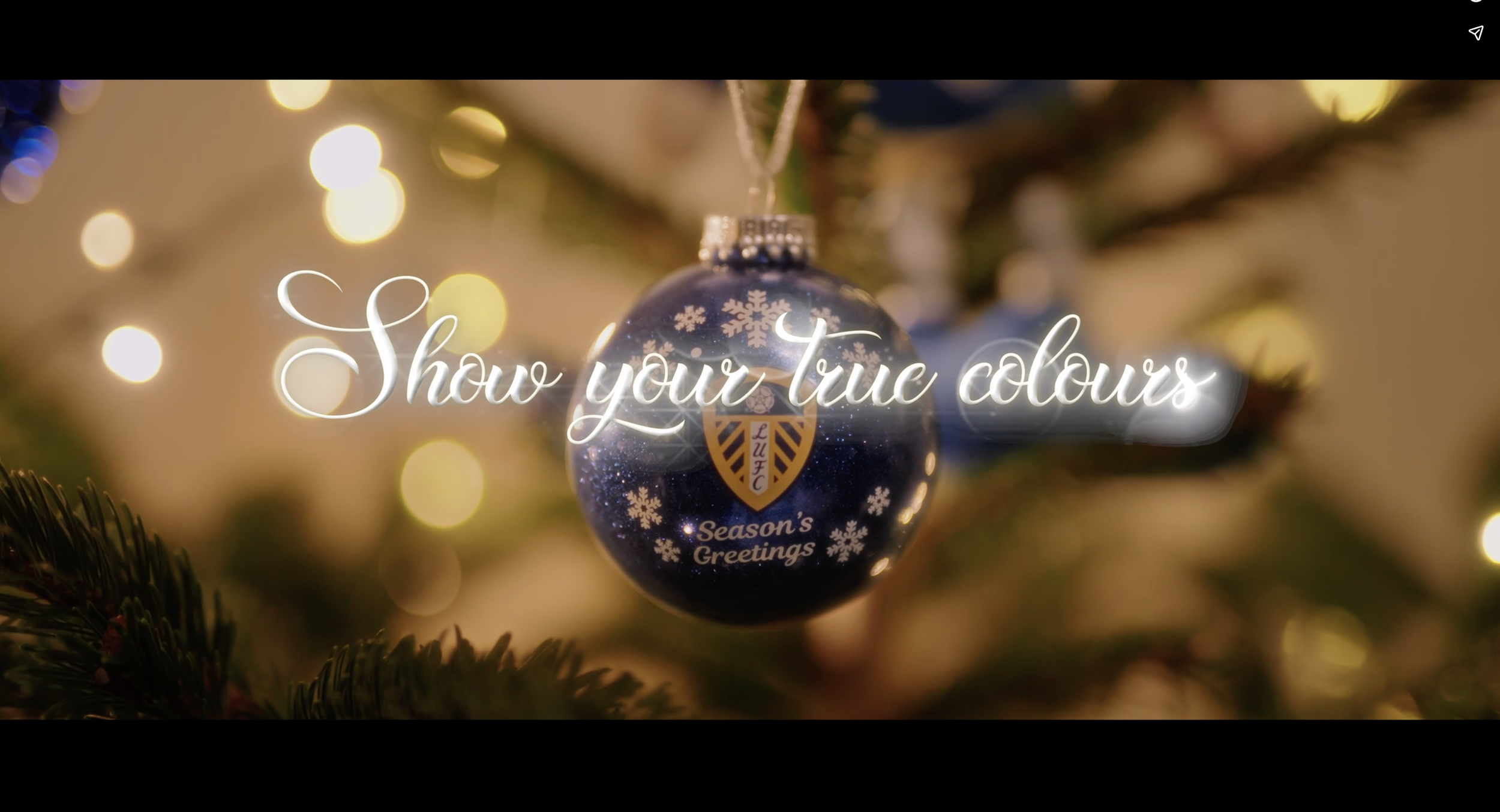 Leeds United Christmas AD - SHow Your True Colours
