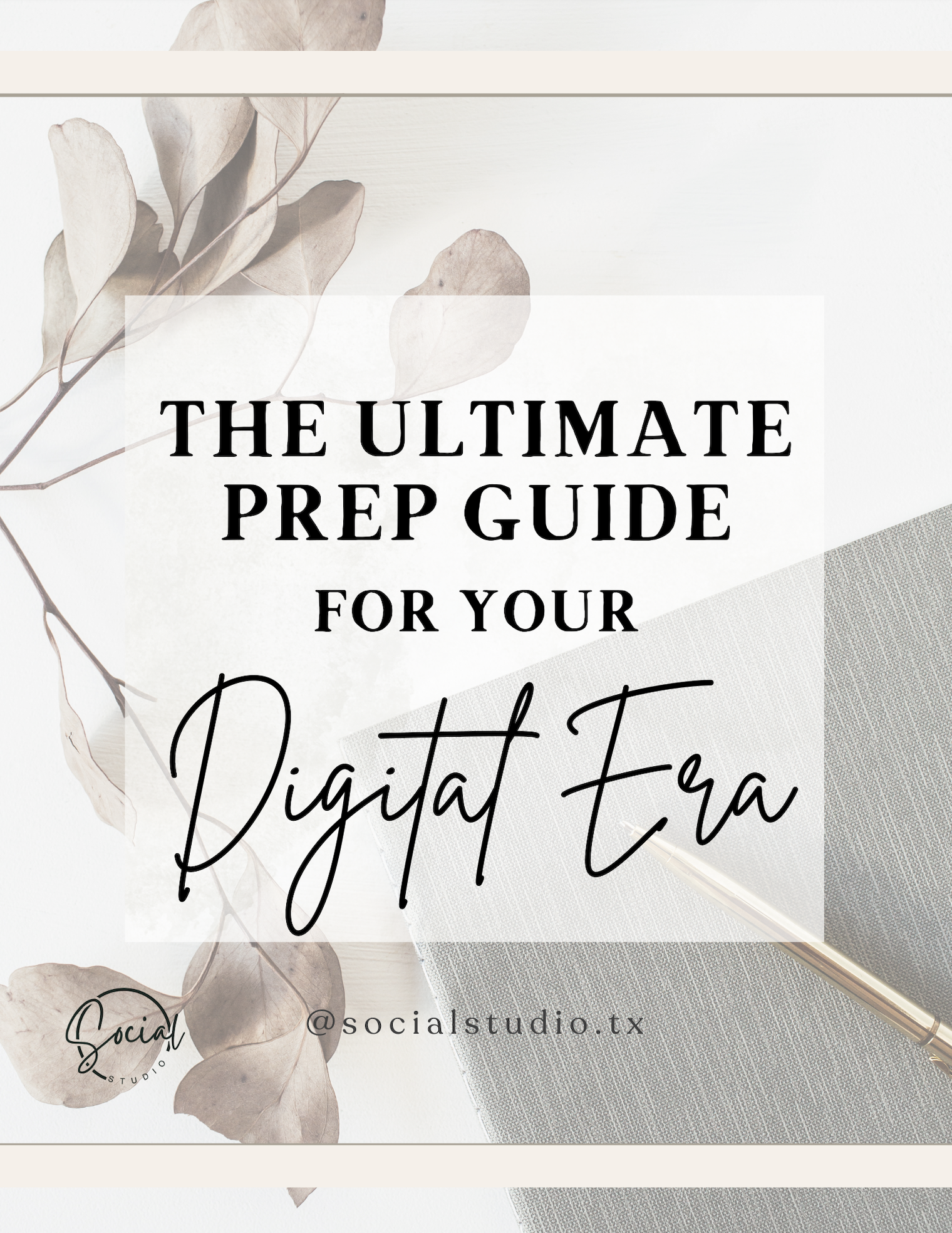 The Ultimate Prep Guide for Your Digital Era