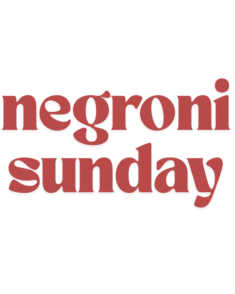 Text graphic with the words 'Negorni Sunday' in large, maroon letters on a black background.