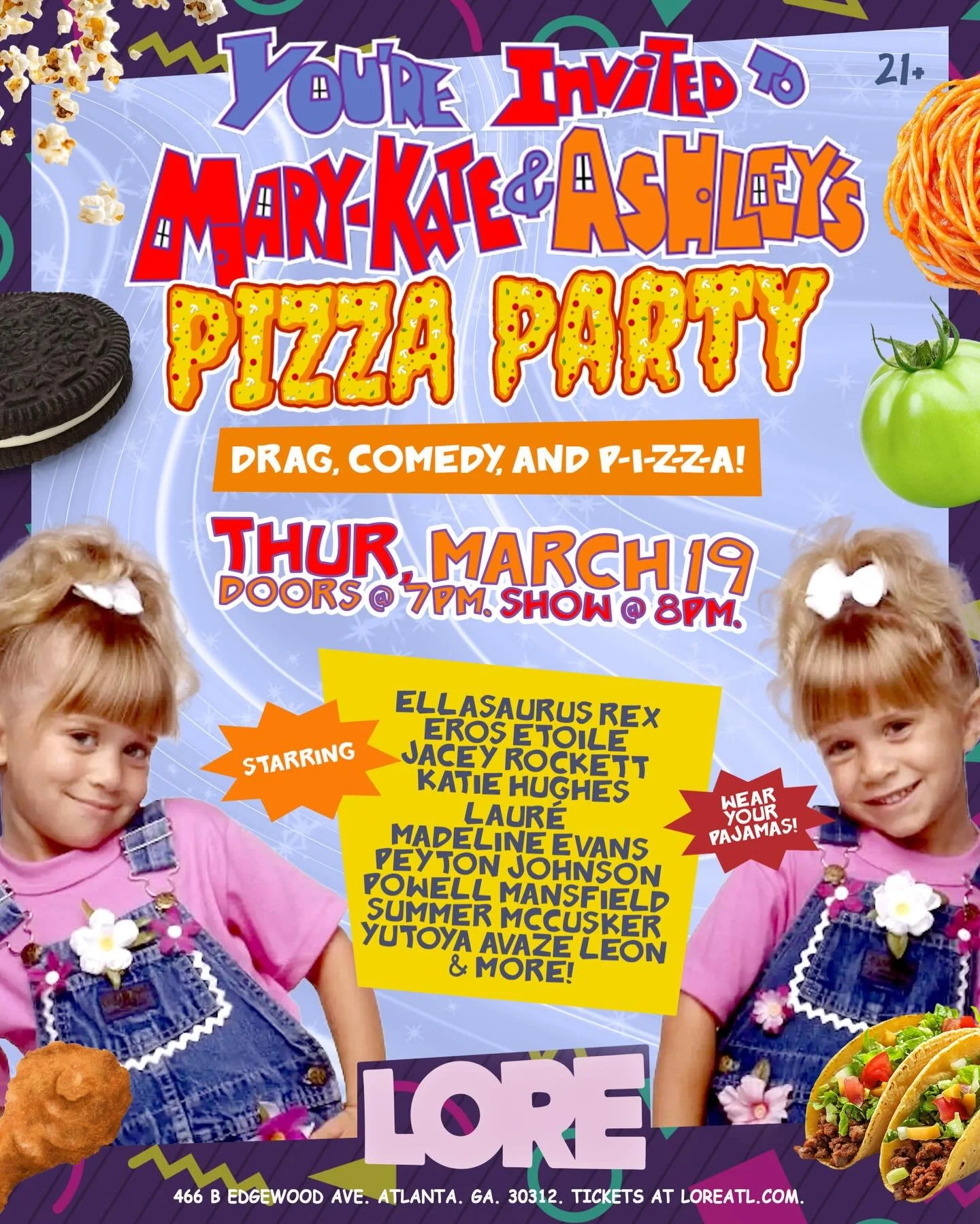 You&rsquo;re Invited! Put on your cutest pair of pajamas for this nostalgic 90&rsquo;s cabaret celebrating Mary-Kate and Ashley Olsen!

Thursday, March 19th
Doors at 7pm/Show at 8pm

We&rsquo;ve got drag performers, comedians, and musicians paying tr