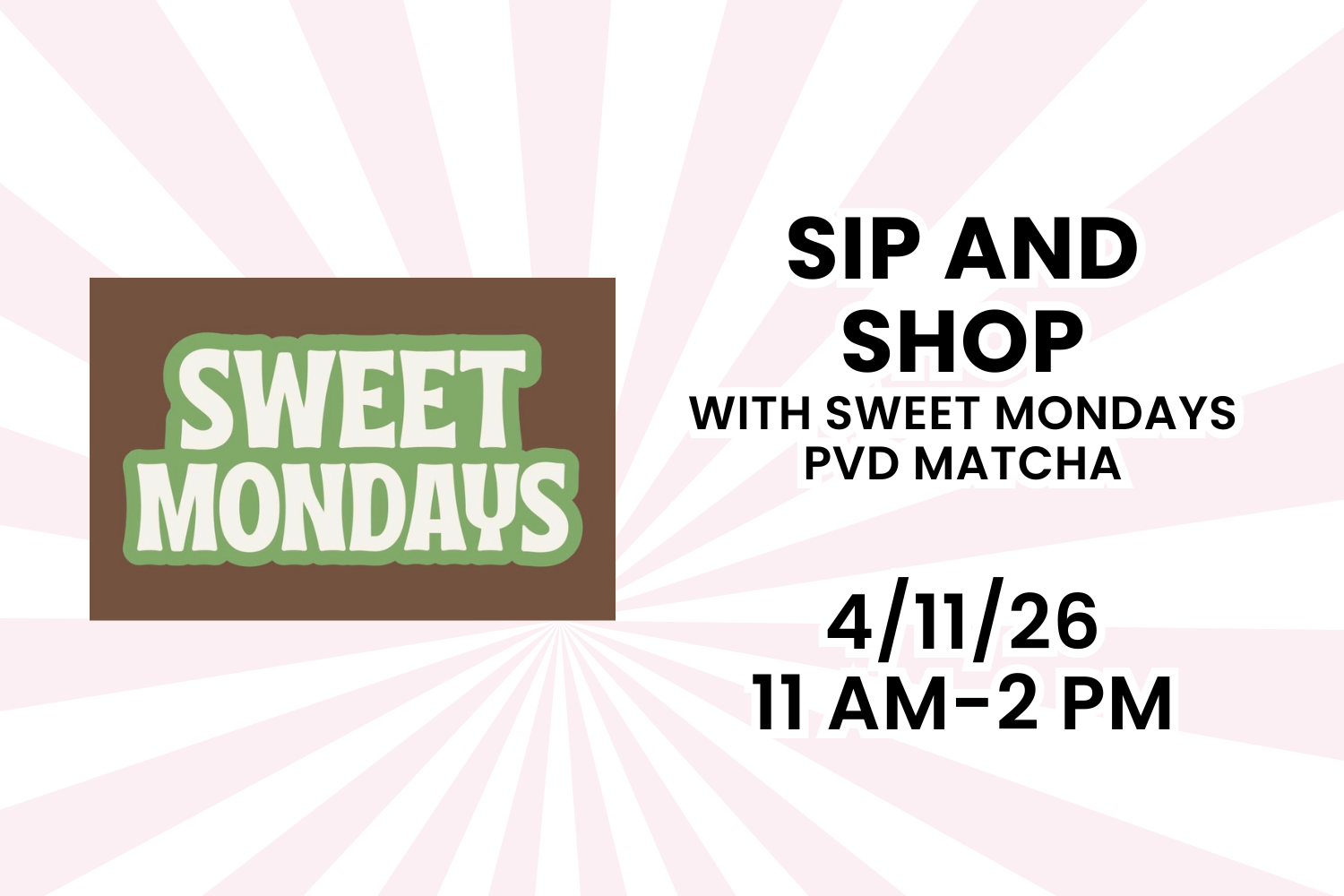 Sip and Shop with Sweet Mondays PVD Matcha
