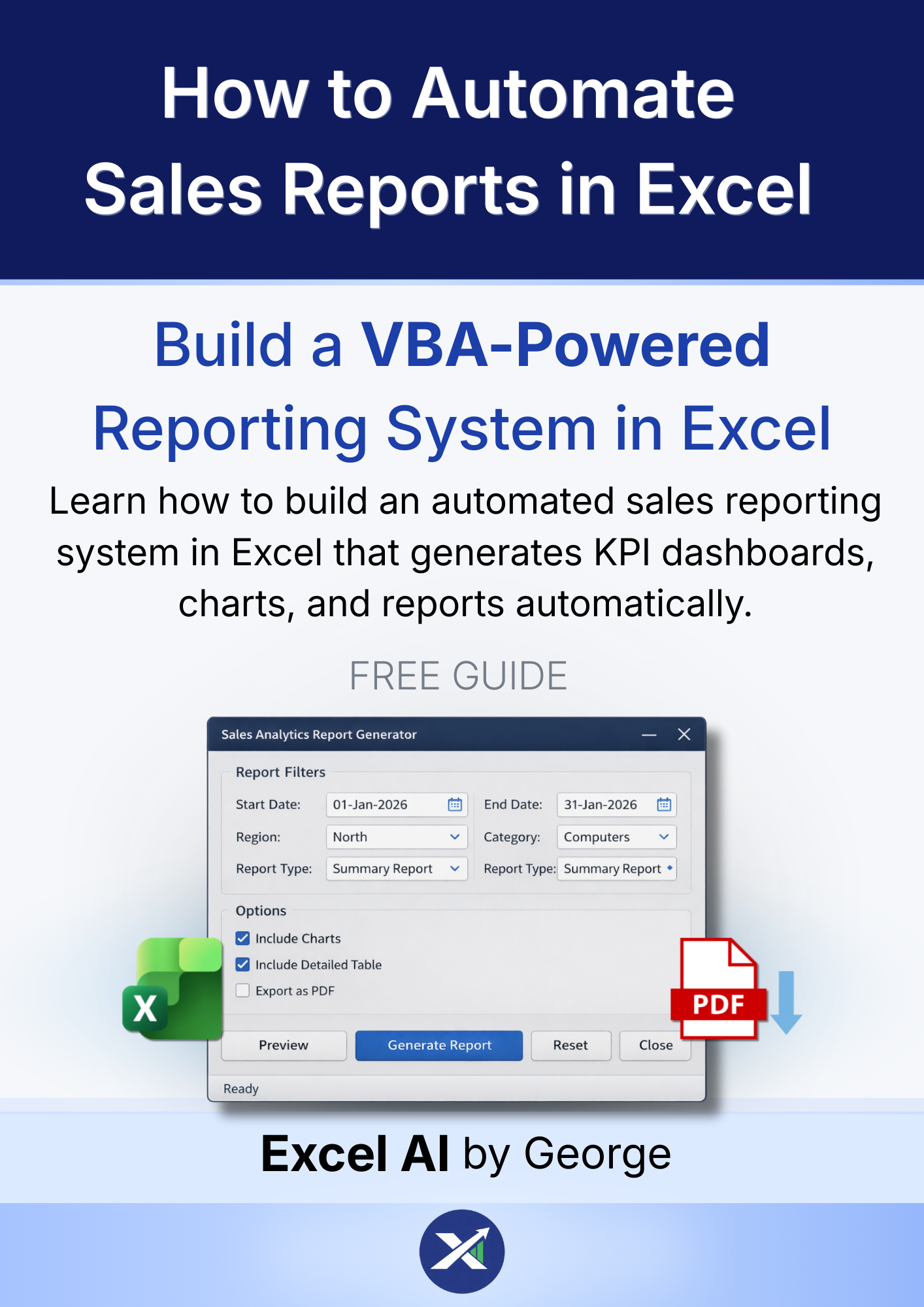Book cover titled "How to Automate Sales Reports in Excel" promoting a free guide to build a VBA-powered reporting system in Excel with images of report filters and icons for Excel and PDF, followed by the author's name, George.