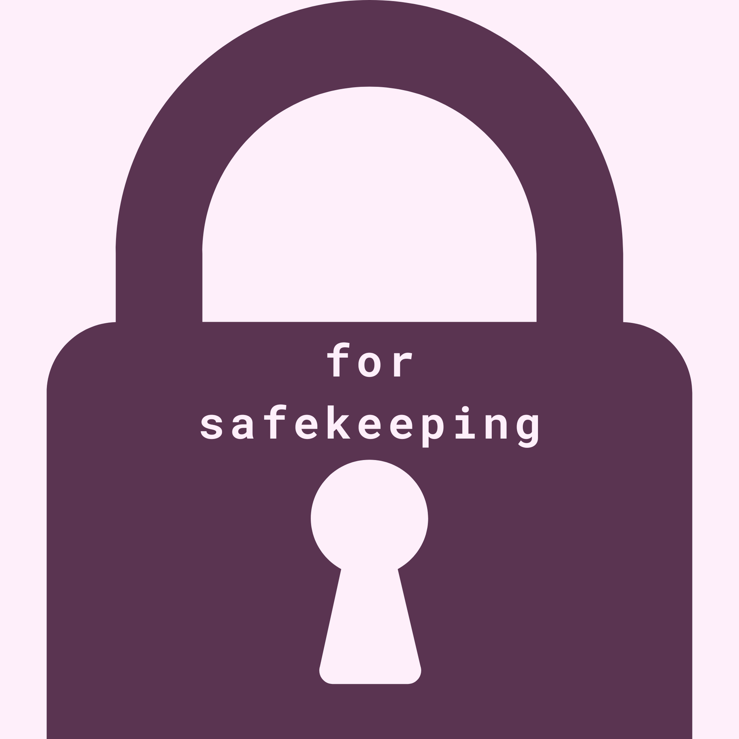 for safekeeping