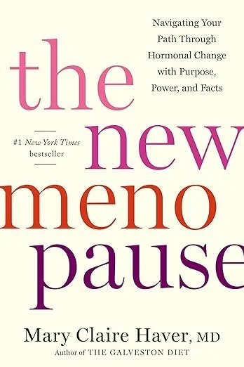 Book cover titled 'The New Meno Pause' by Mary Claire Haver, MD, with a subtitle about navigating hormonal changes with purpose, power, and facts.