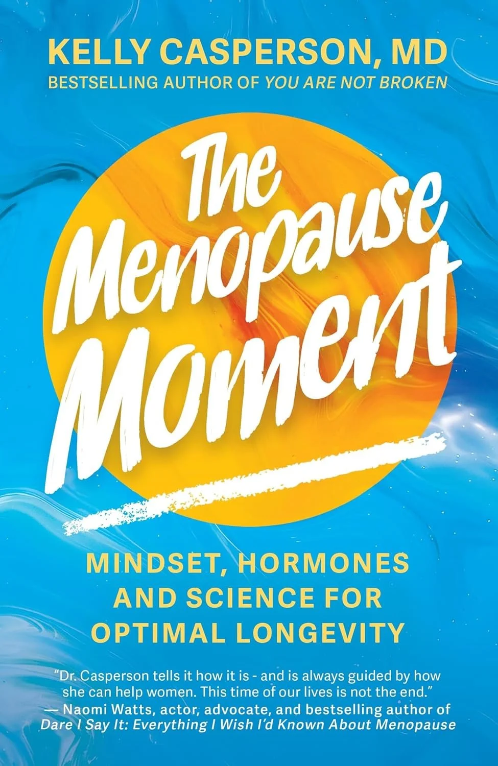Cover of the book titled 'The Menopause Moment' by Kelly Casperson, MD. The subtitle mentions mindset, hormones, and science for optimal longevity, against a blue background with a yellow-orange circle.