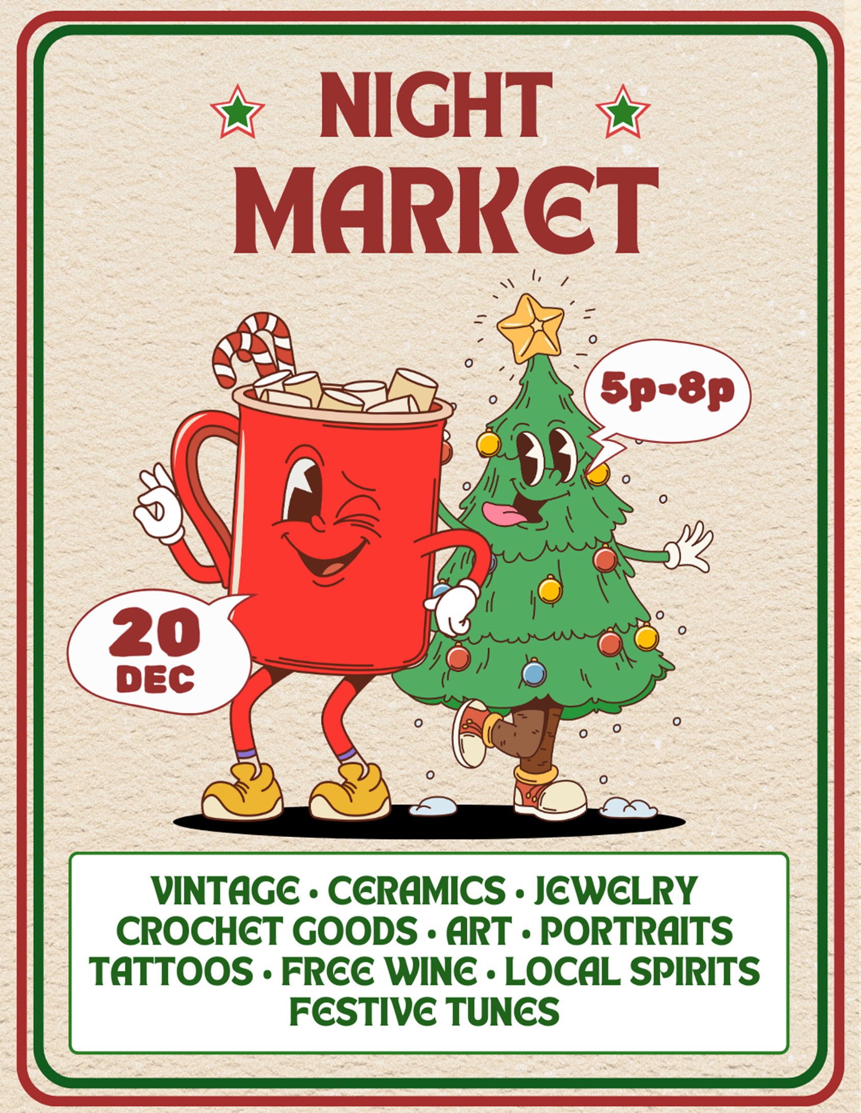 Cartoon poster for a night market featuring a smiling red mug with marshmallows and a candy cane, and a cheerful Christmas tree wearing shoes. The event is on December 20th from 5 to 8 pm, and offers vintage items, ceramics, jewelry, crochet goods, art, portraits, tattoos, free wine, local spirits, and festive tunes.
