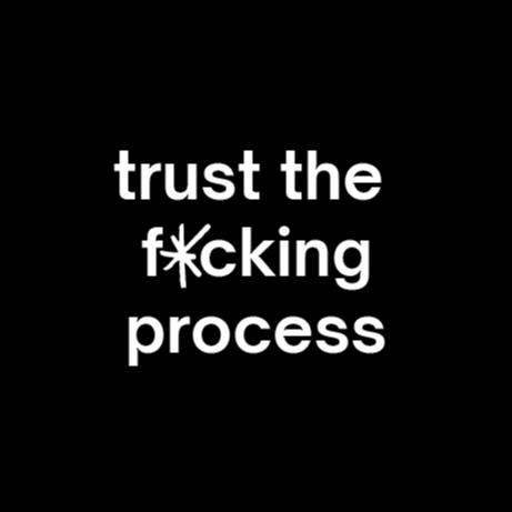 Trust the Process