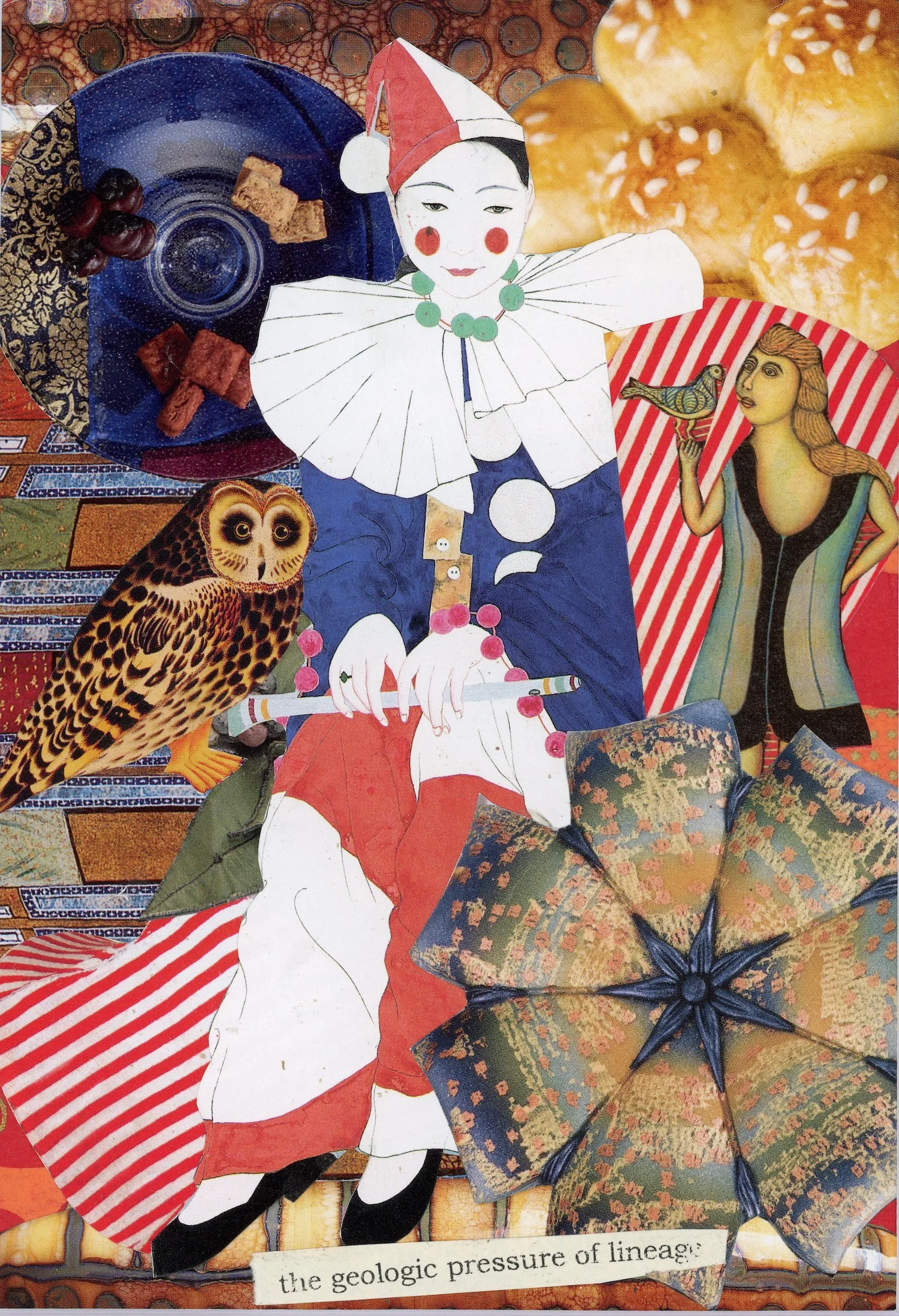 Mixed media collage featuring a clown with a painted face, a realistic owl illustration, a woman with a bird on her arm, a blue plate with snacks, a vintage-style photograph of pastries, a colorful umbrella, and a patterned fabric background. There is a quote at the bottom that says 'the geologic pressure of lineage'.