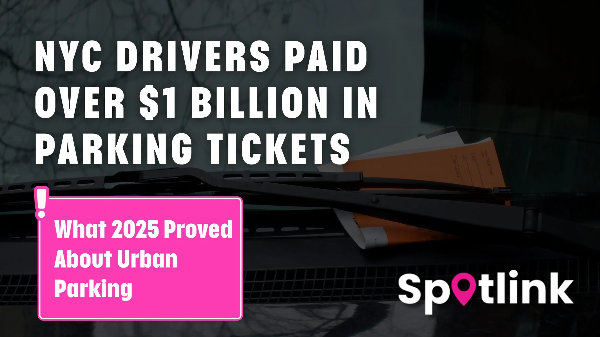 NYC Drivers Paid Over $1 Billion in Parking Tickets - and Why 2026 Will Be Brutal for Drivers