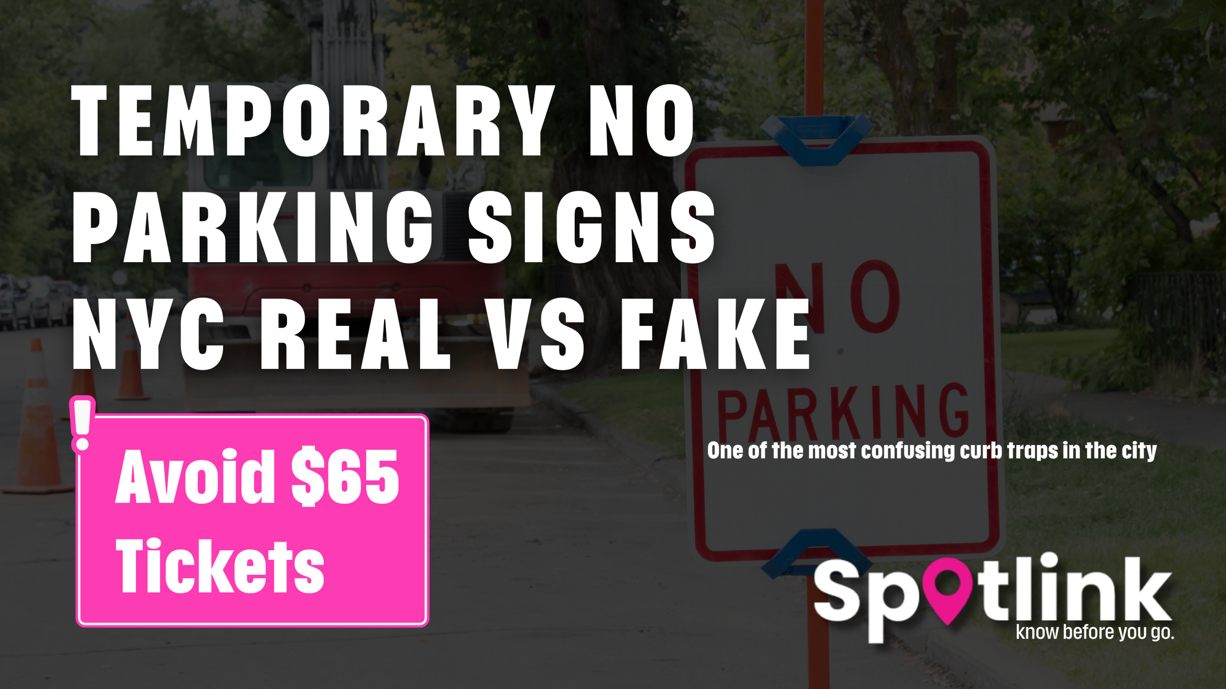 Señales Temporales de No Estacionar en NYC: Reales vs Falsas (y cómo evitar una multa de $65)