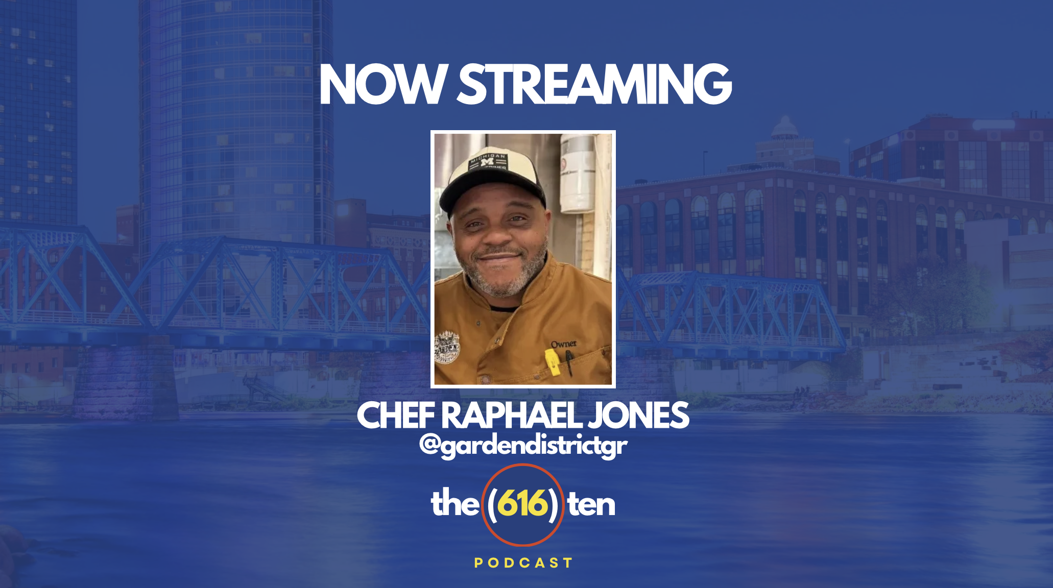 616 Ten: EP8 | Raphael Jones @gardendistrcitgr