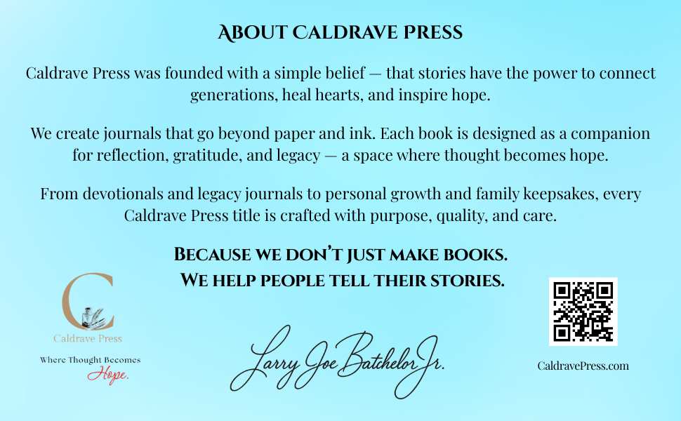 A promotional flyer for Caldrave Press with a blue gradient background, black and colored text, a logo with a quill and the slogan "Where Thought Becomes Hope," a QR code, and a signature from Larry Joe Batchelor Jr.