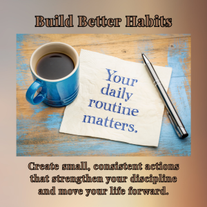 A cup of coffee, a pen, and a note card with the text 'Your daily routine matters.' on a wooden table, promoting building better habits.