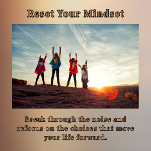 Group of five people with arms raised at sunset, with motivational text 'Reset Your Mindset' at the top and a quote about breaking through noise at the bottom.