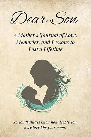 Front cover of a mother's journal titled 'Dear Son', featuring a silhouette of a woman and a child with decorative elements, and the subtitle 'A Mother's Journal of Love, Memories, and Lessons to Last a Lifetime'.