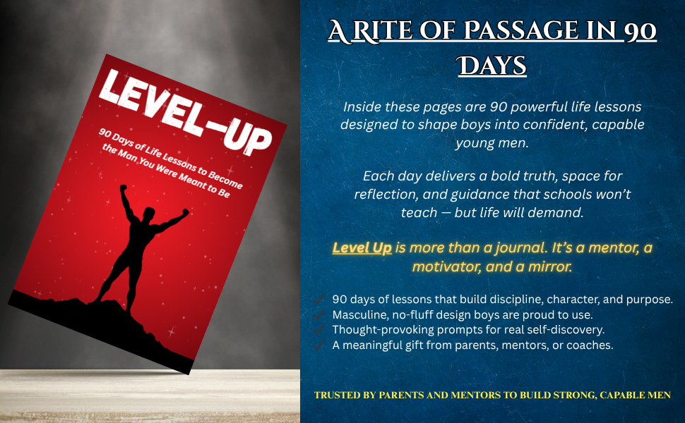 A book titled "LEVEL UP" with the subtitle "90 Days of Life Lessons to Become the Man You Were Meant to Be" on a red background with a silhouette of a person crossing a mountain peak. Next to the book, a page titled "A RITE OF PASSAGE IN 90 DAYS" explains that the book offers 90 life lessons to help boys become confident, capable young men, emphasizing discipline, character, purpose, and self-discovery, with a note that it is trusted by parents and mentors.