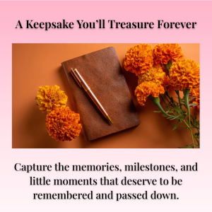 A keepsake with a brown leather journal, a gold pen, and orange marigold flowers against a pink background, with an inspirational quote about treasuring memories.