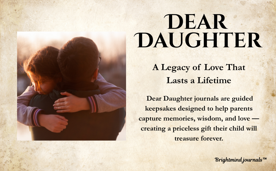 A cover page of a journal with a photo of a father holding his daughter, both embracing each other outdoors at sunset, with a textured beige background and black text titled 'Dear Daughter'.