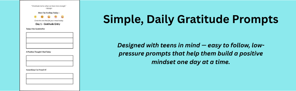 A digital banner titled 'Simple, Daily Gratitude Prompts' in black text on a light blue background. Subtext describes that the prompts are designed for teens to easily follow and build a positive mindset gradually.