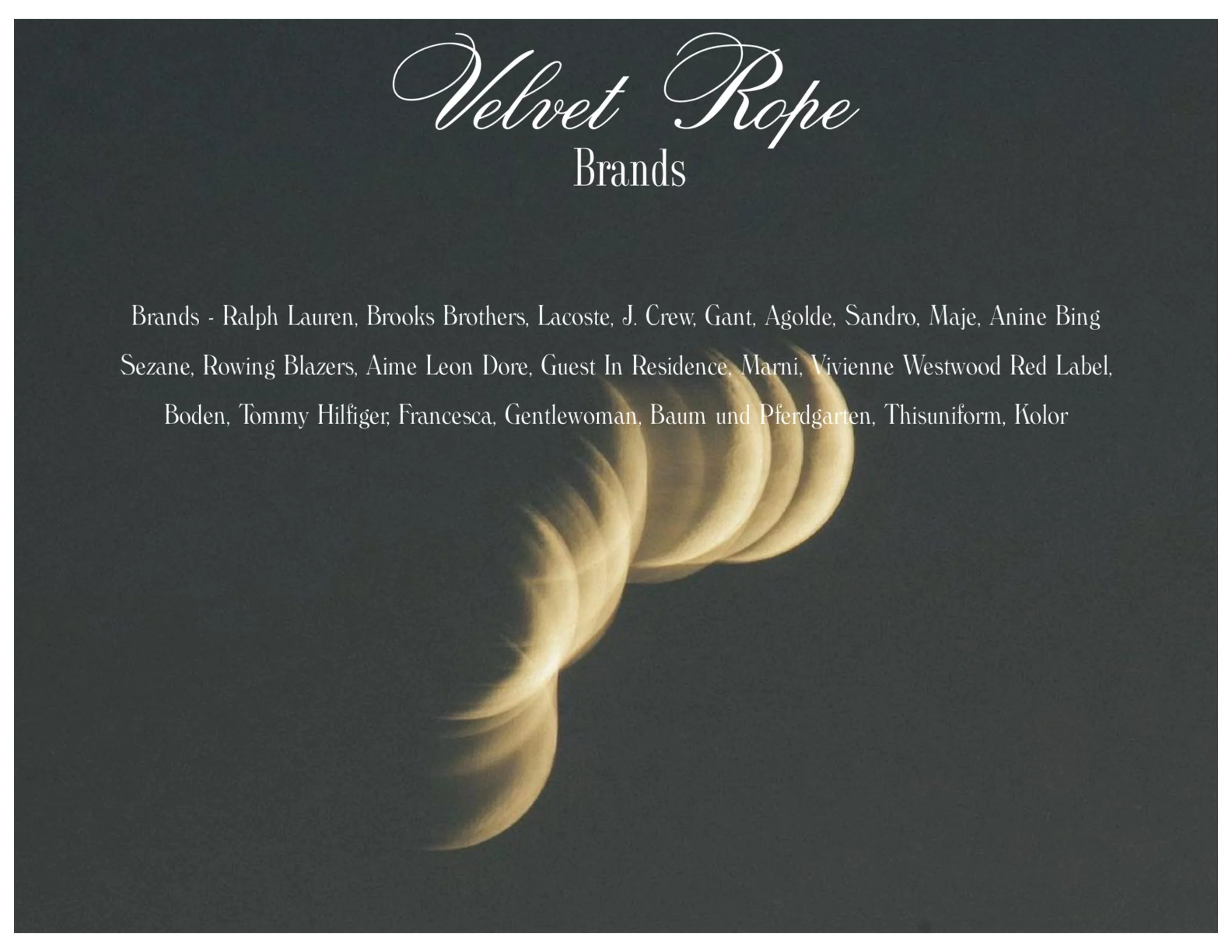 Dark background with a faint, glowing series of overlapping circles on the right side. At the top, stylized text reads 'Velvet Rope Brands'. Below, a paragraph lists various fashion brands and designers.