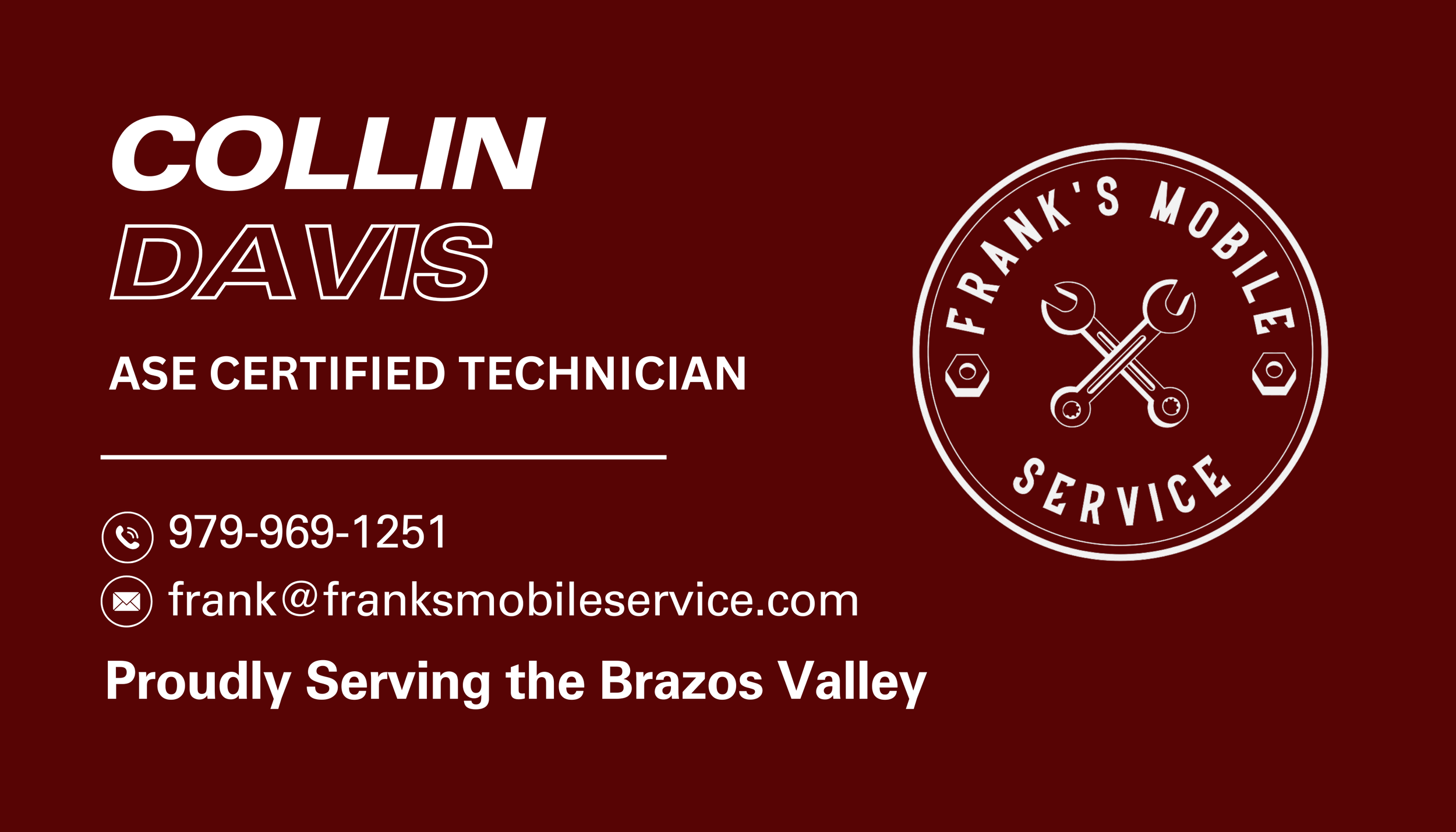 Business card for Frank Davis, an ASE certified technician at Frank's Mobile Service, with contact info and the slogan 'Proudly Serving the Brazos Valley.'