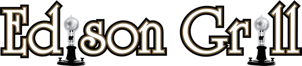 Lunch/Dinner | Discover & Dine Now — EDISON GRILL