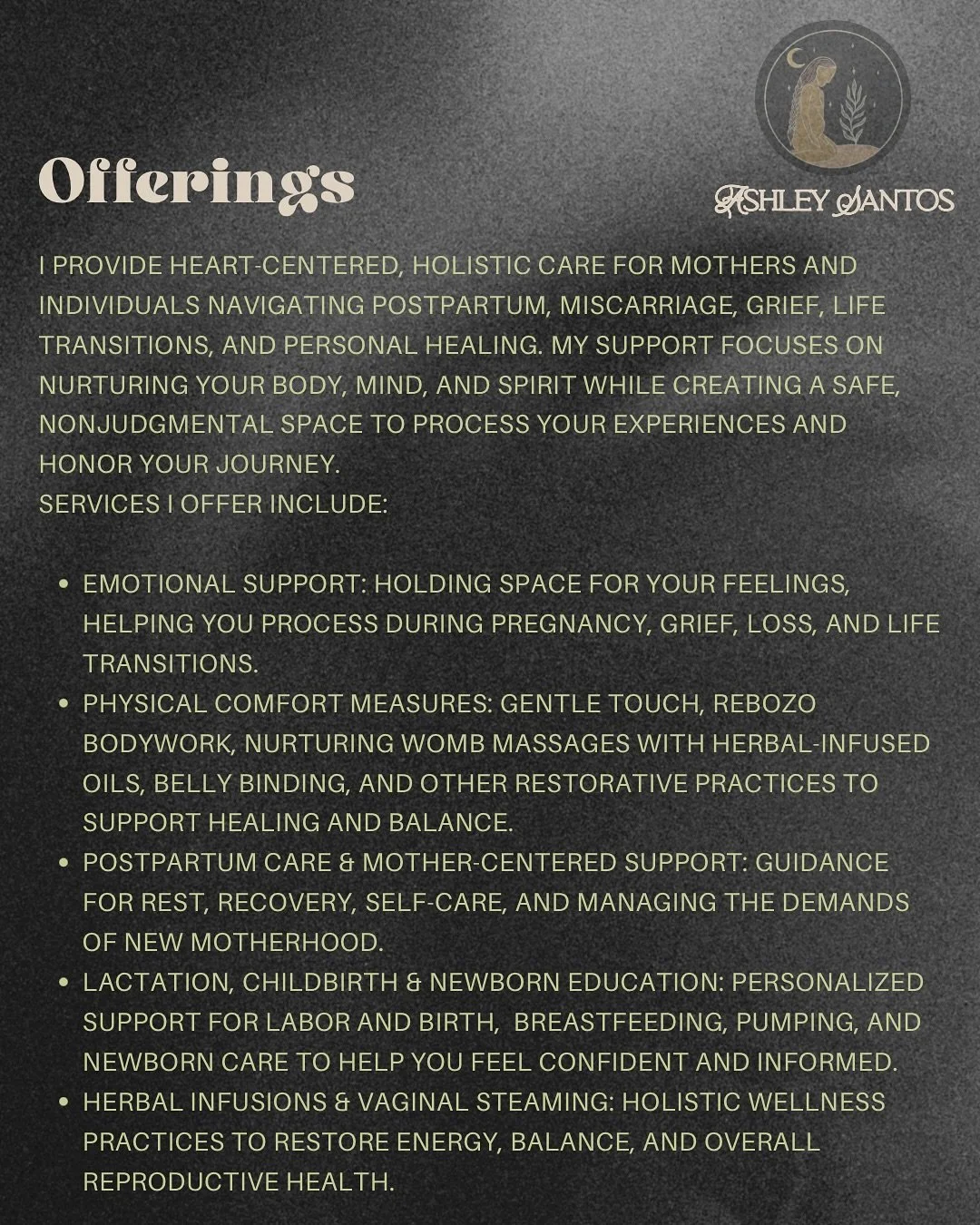Your journey flows like a river, sacred in every turn. Pregnancy, birth, postpartum, grief, miscarriage, and life transitions all carry meaning. I walk beside you, offering support, rituals, and healing practices to honor your body, your heart, and t