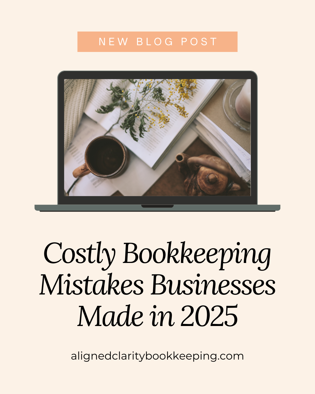Costly Bookkeeping Mistakes Businesses Made in 2025