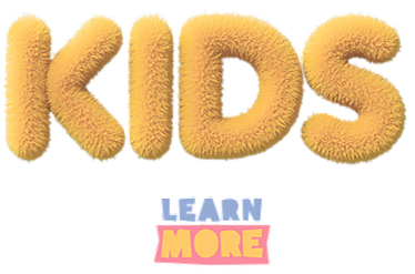 Text that reads "KIDS" in large fluffy yellow letters and "LEARN MORE" in smaller purple and pink letters.
