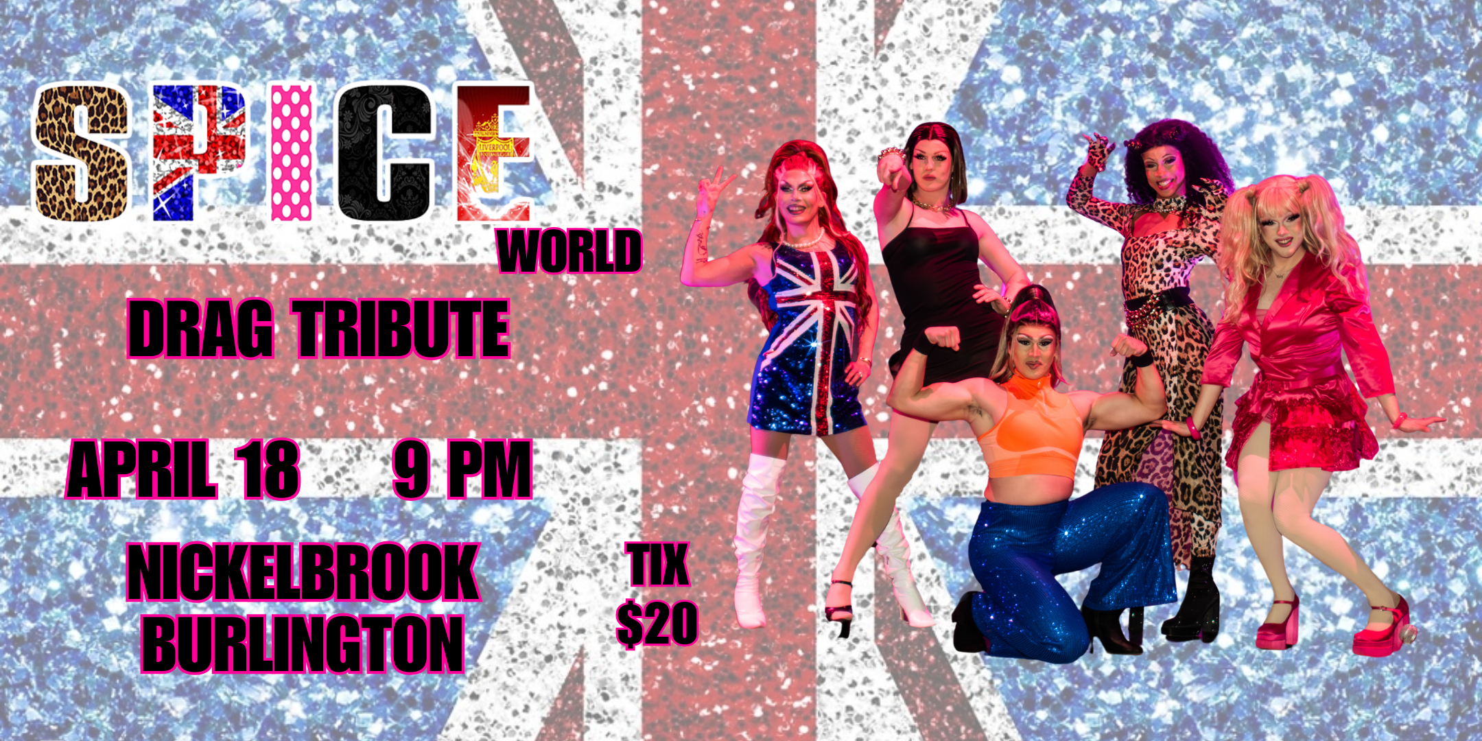 SPICE WORLD LIVE! SPICE GIRLS DRAG TRIBUTE SHOW!