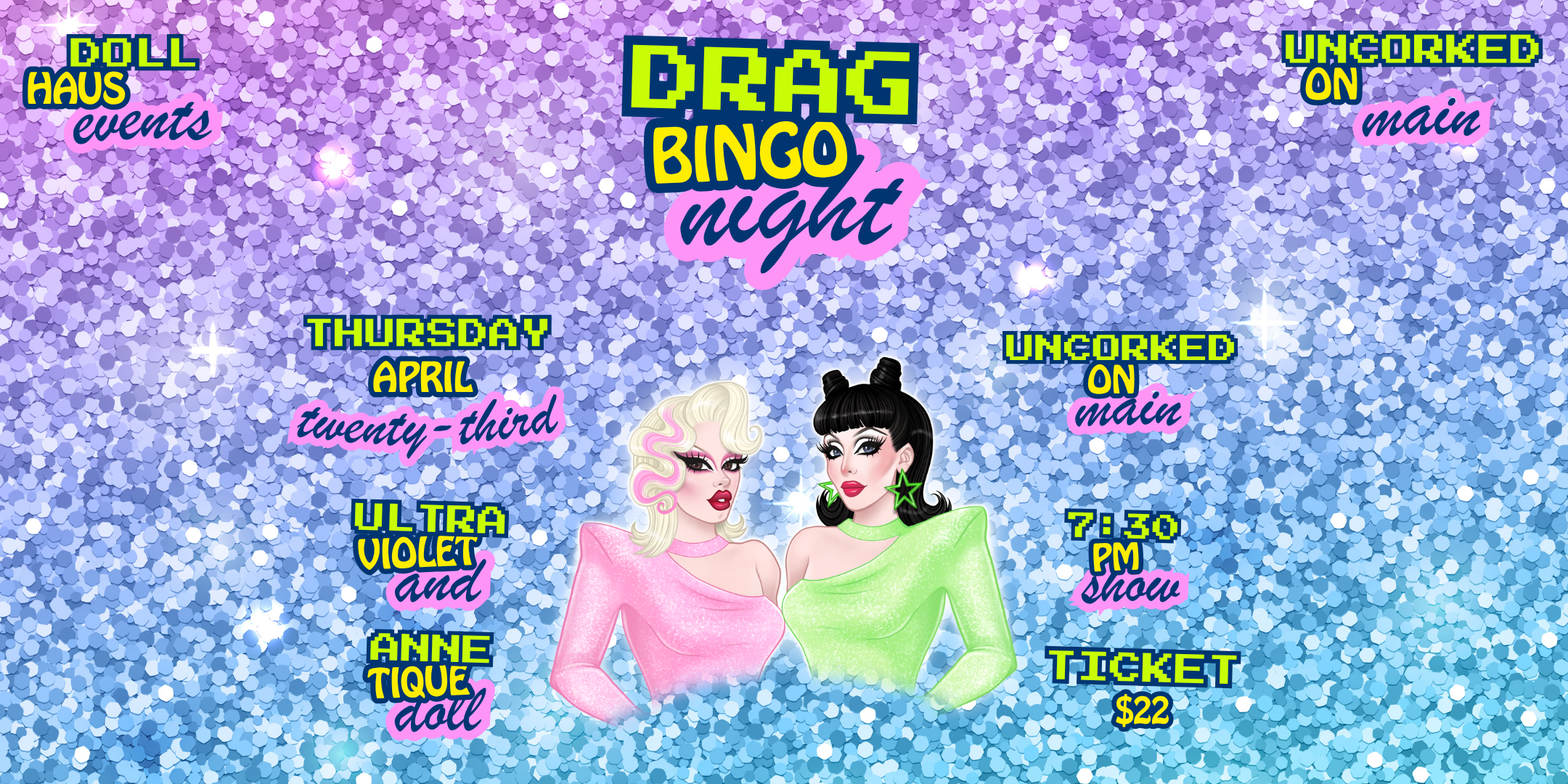Drag Bingo Night at Uncorked! Hosted by Anne and Violet!