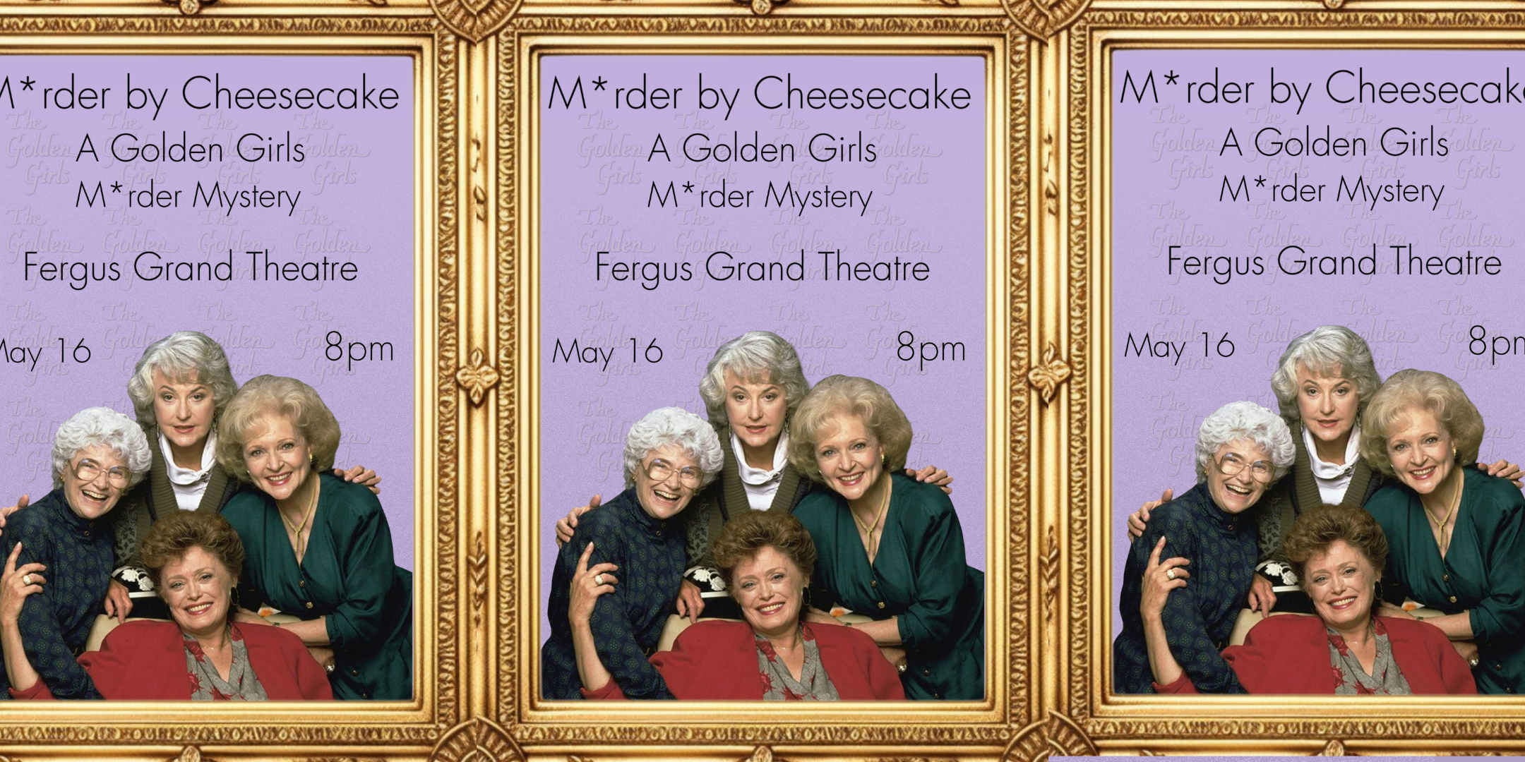 M*RDER BY CHEESECAKE: A GOLDEN GIRLS DRAG M*RDER MYSTERY!