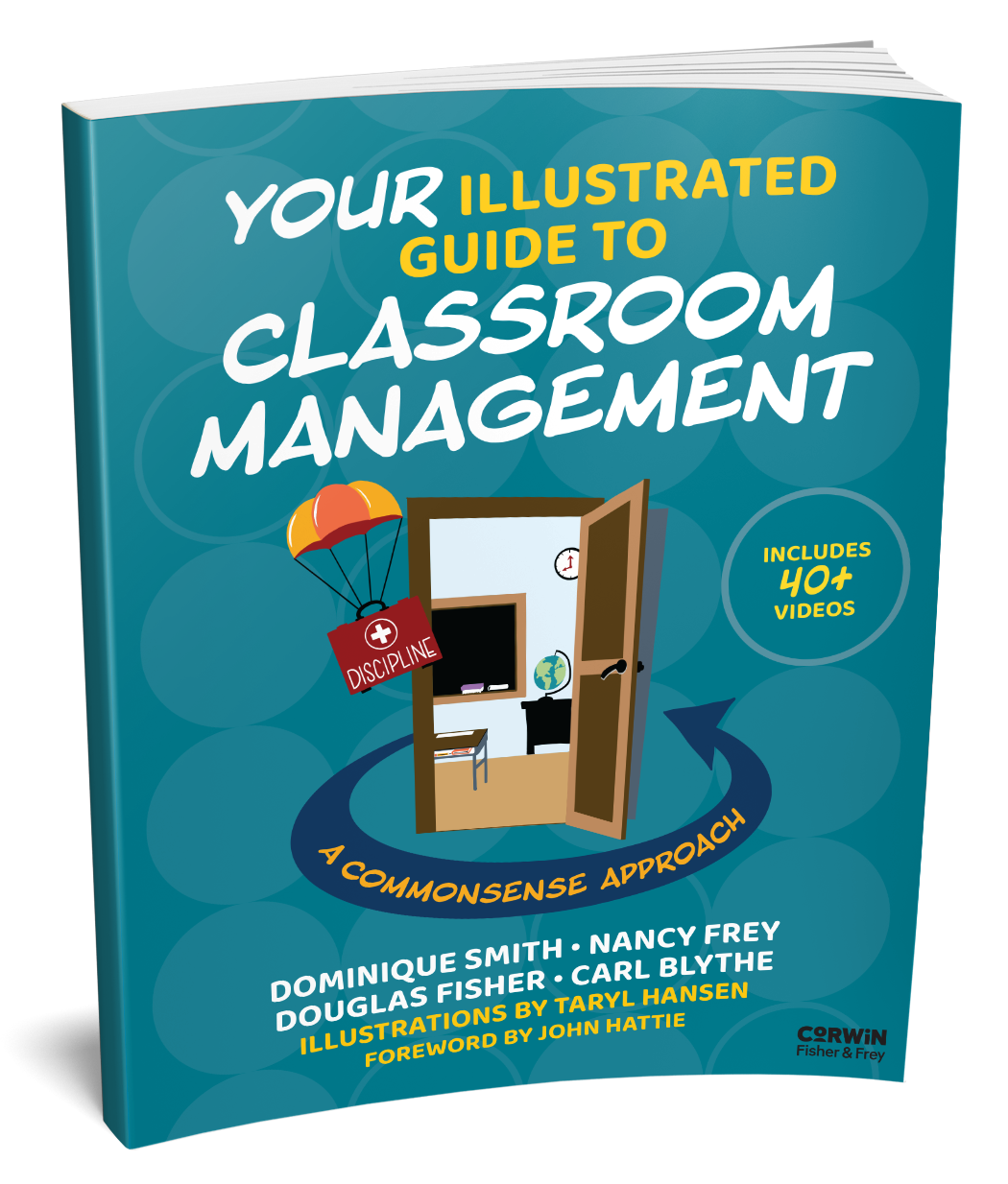  Your Illustrated Guide to Classroom Management  By Dominique Smith, Nancy Frey, Douglas Fisher, Carl Blythe, Taryl Hansen