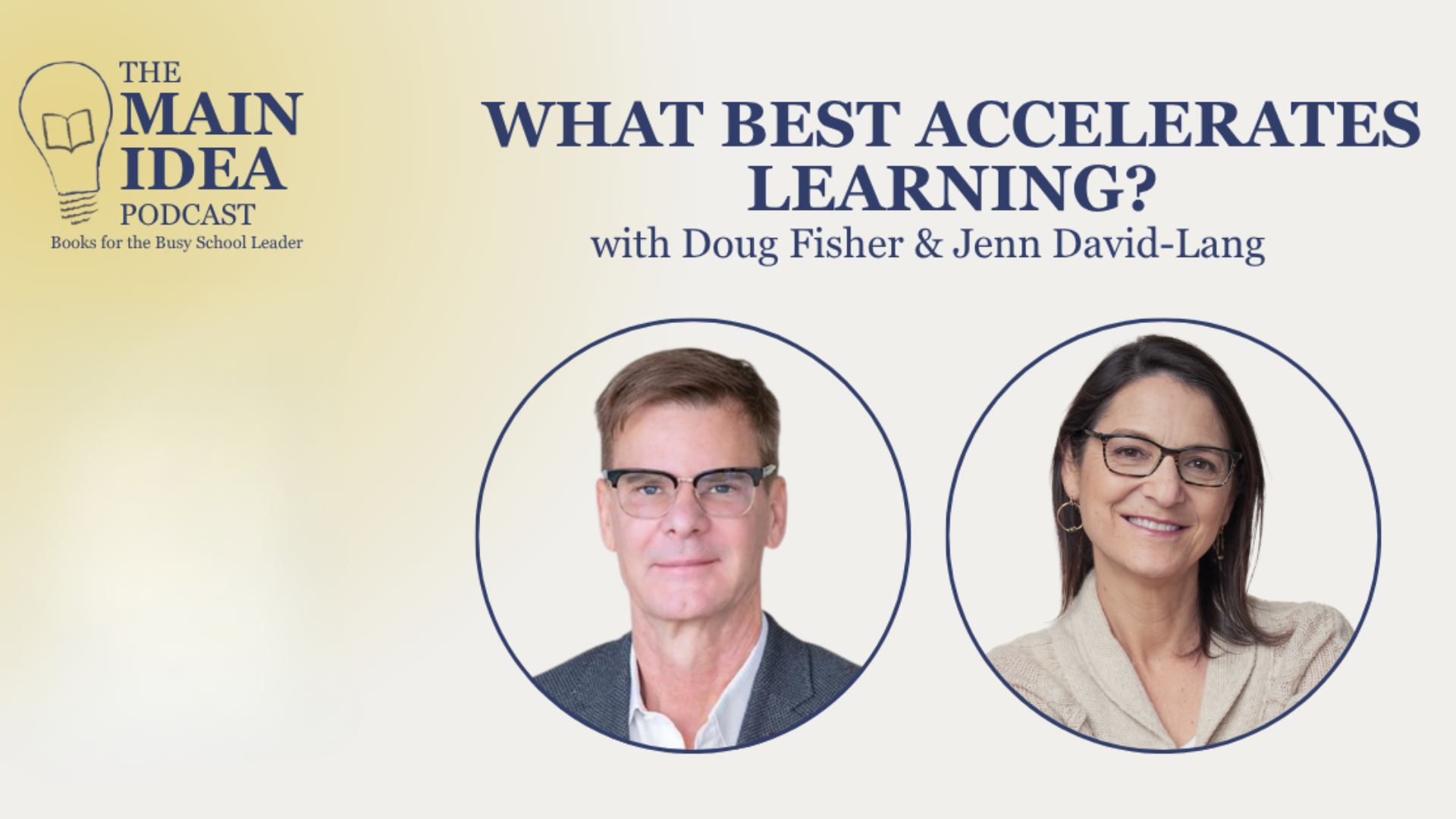   The Main Idea podcast: What Best Accelerates Learning 
June 2026