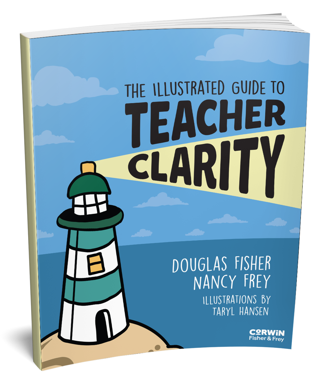  The Illustrated Guide to Teacher Clarity  By Douglas Fisher, Nancy Frey