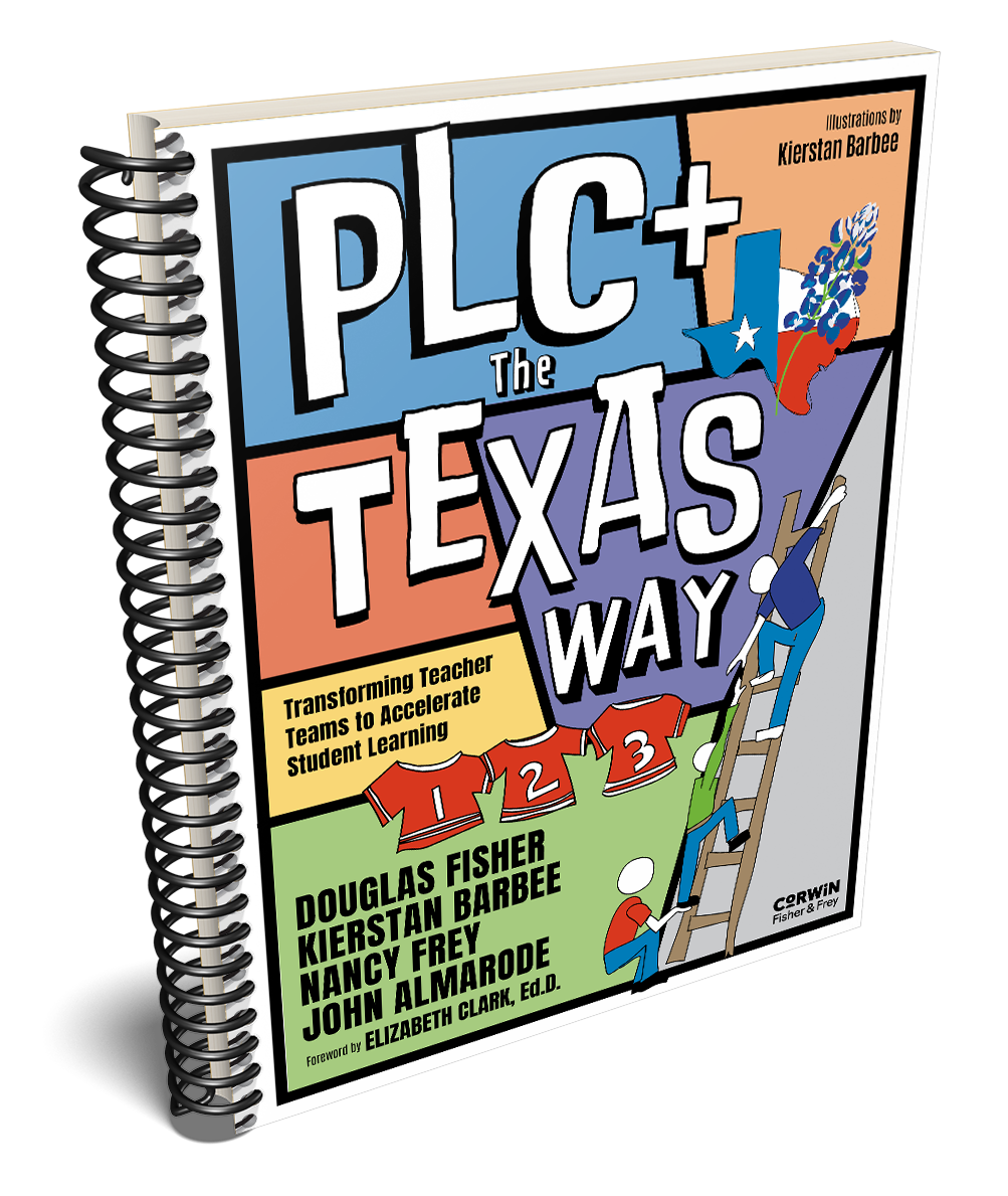  PLC+ The Texas Way  By Douglas Fisher, Kierstan Barbee, Nancy Frey, John Almarode