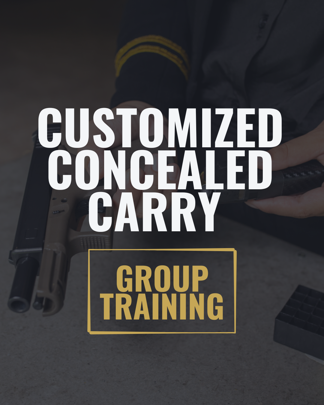 Customized Concealed Carry Group Training