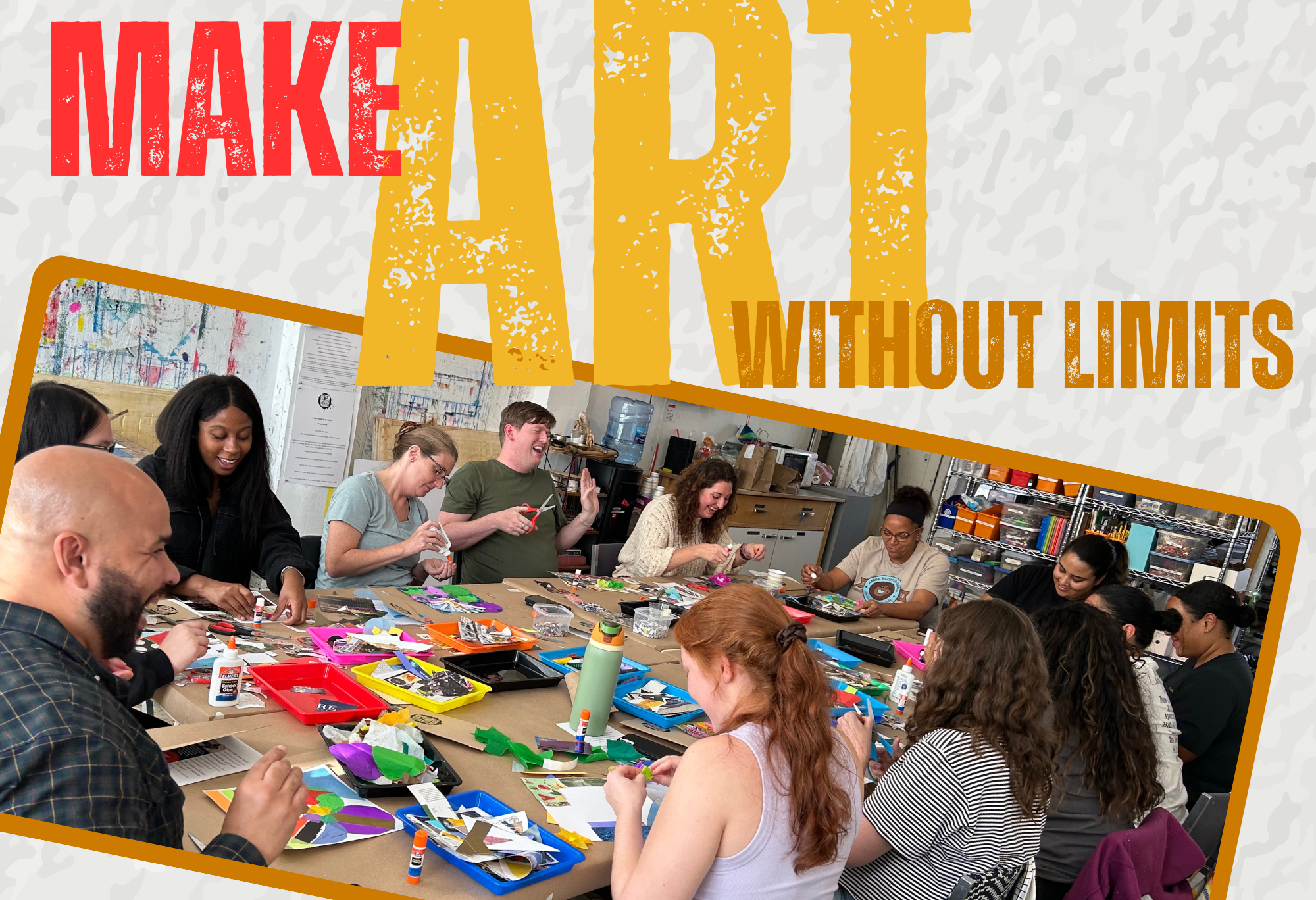 a diverse group of people participate in a process art project. Text overlay says make art without limits