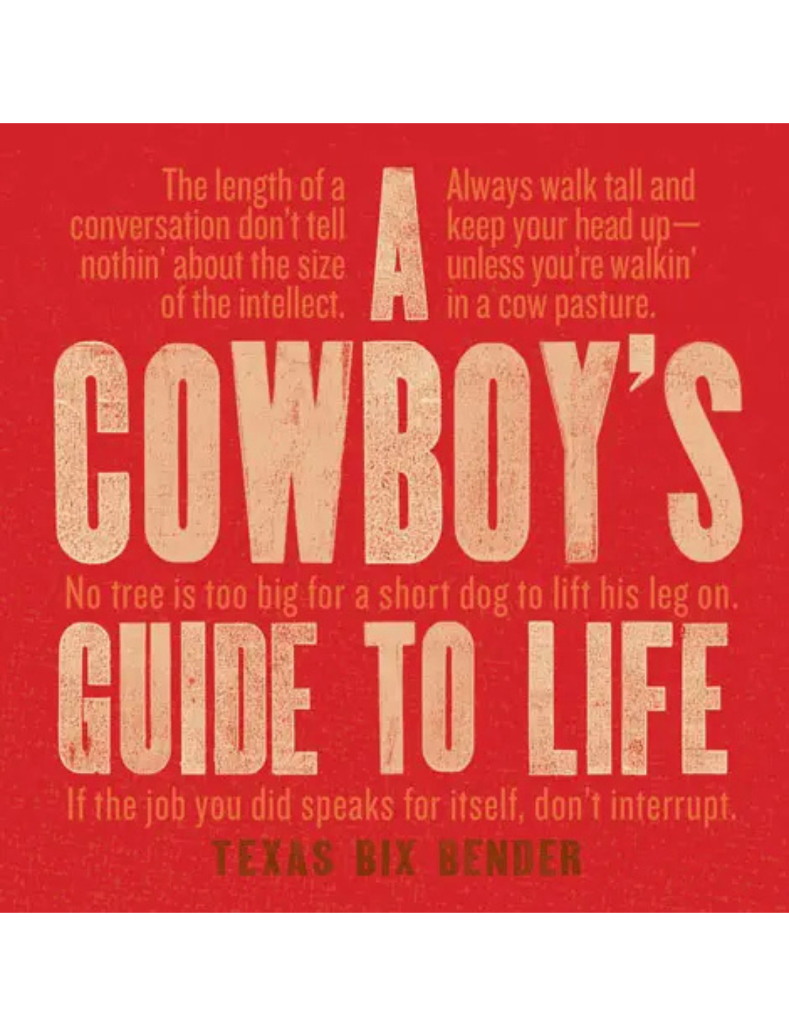 A Cowboy's Guide To Life