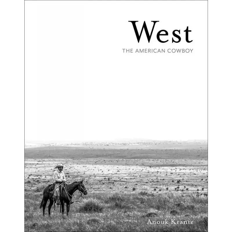 West : The American Cowboy Coffee Table Book