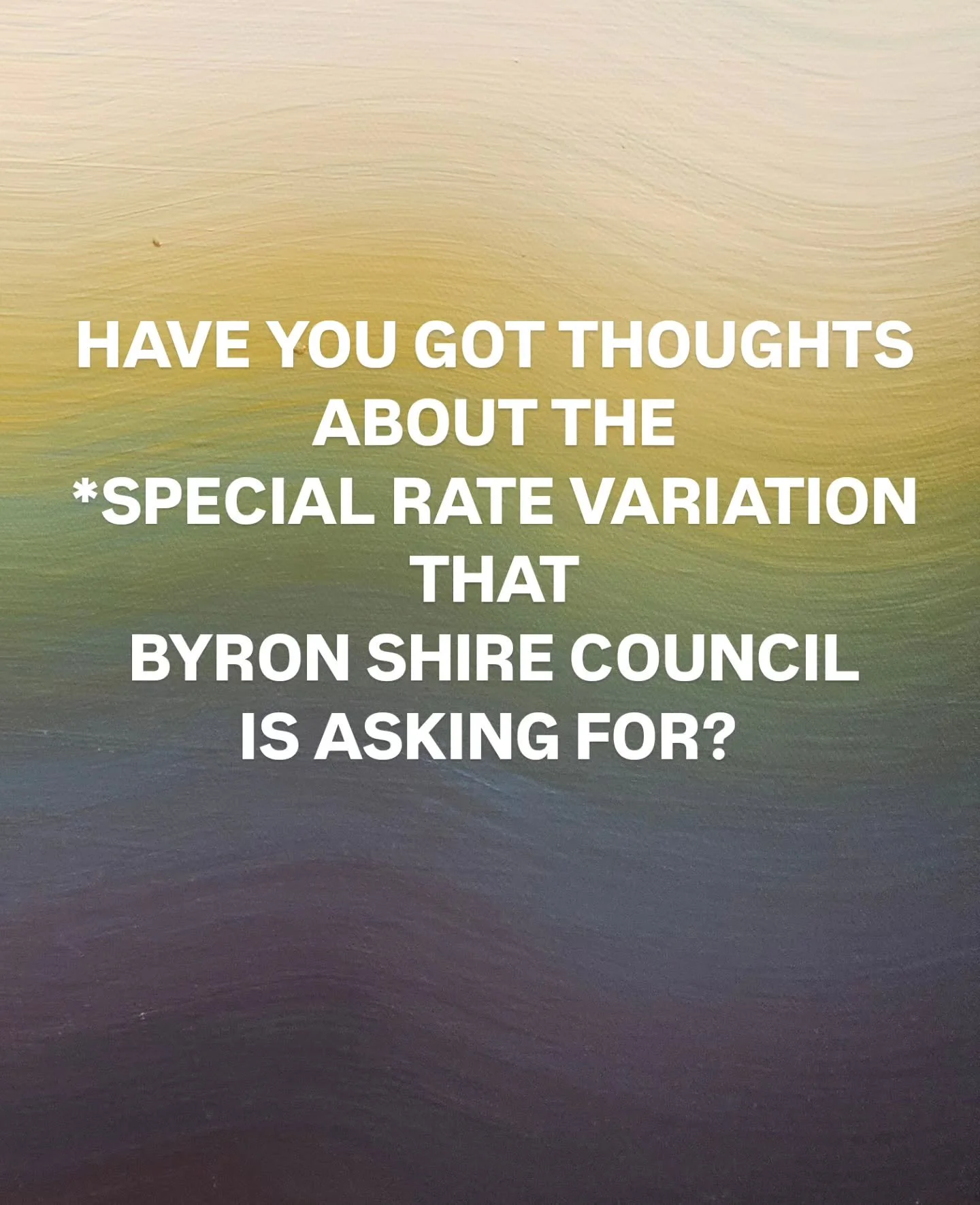 Worried that Council is not spending our money so well - should 
Council's staffing levels and employee costs be independently benchmarked against comparable councils, particularly Ballina and other Northern Rivers councils? 

What else is on your li