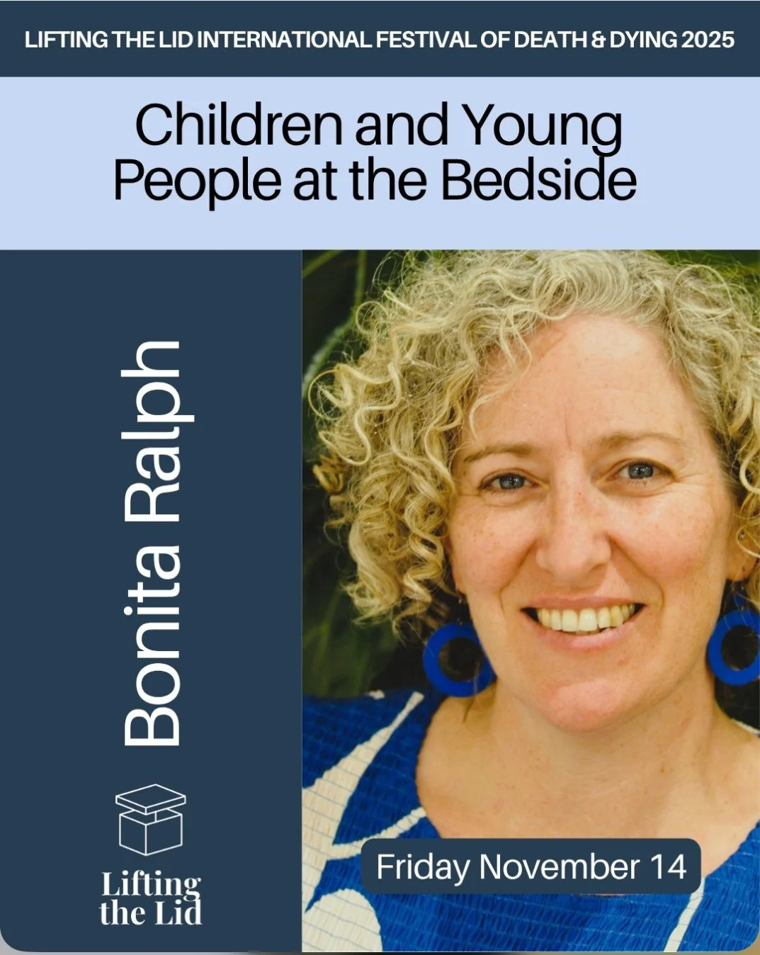 Event flyer for 'Children and Young People at the Bedside' by Bonita Ralph, part of the 'Lifting the Lid International Festival of Death & Dying 2025,' featuring a smiling woman with curly blonde hair wearing blue jewelry, with the date 'Friday Novem