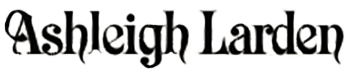 Ashleigh Larden written in decorative black font